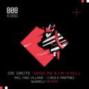 Die Grote - On A Roll (Original Mix)