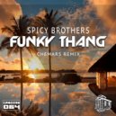 Spicy Brothers - Funky Thang (Chemars Remix)