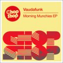 Vaudafunk - Munchies