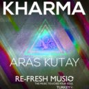 Aras Kutay - Kharma (Muratt Mat & Findike Fly Remix)