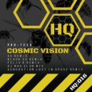 Pro-Tech - Cosmic Vision (Black XS Remix)