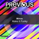 Mimas - Make It Funky (Progressive Radio Edit)