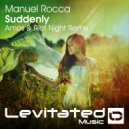 Manuel Rocca - Suddenly (Amos & Riot Night Radio Edit)