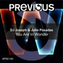 DJ Joseph & Julio Posadas - You Are In Wonder (Progressive Mix)