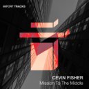 Cevin Fisher - Deeper Than Any Man