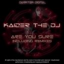 Kaizer The Dj - Are You Sure (Ruud S Remix)