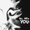 Mr. Alfie - You! (Original Mix)