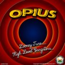 OPIUS - High Level Gangsters (Original Mix)