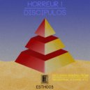 Horreur! - Discìpulos (Freudenthal Remix)