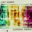 Lost Sounds - Shaded Thoughts (Original Mix)
