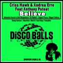 Criss Hawk & Andrea Erre Feat Anthony Poteat - Believe (FunkyOne Dub Interpretation Mix)