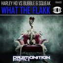 Harley HD vs Bubble & Squeak - What The Flakk