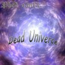 PhO_o3n1x - Dead Univerce