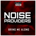 Noiseproviders - Bring Me Along