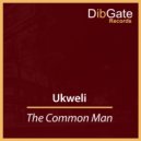 Ukweli - The Common Man (Original Mix)