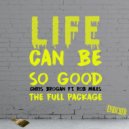 Chris Brogan Ft Rob Miles - Life Can Be So Good (Miki Hernandez & Tony D Remix)