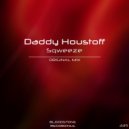 Daddy Houstoff - Sqweeze (Original Mix)
