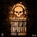 Unproven & Hatred - Break