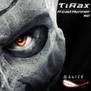TiRax - Road Runner (Original Mix)