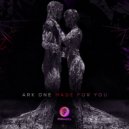 Ark One feat. Reece Lemonius - Made For You (Original Mix)