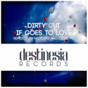 Dirty Cut - If Goes To Love (NicolaR Remix)
