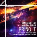 Frankstar feat Malisha Bleau - Bring It (Marc Tasio Remix)