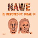 DJ Devoted ft. Mbali M - Nawe (Radio Edit)