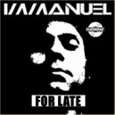 Immanuel - For Late (Original Mix)
