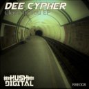 Dee Cypher - Close To You (Original Mix)