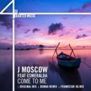 J Moscow feat Esmarelda - Come To Me (Original Mix)