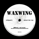 Waxwing - Stand It