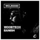 Woobtech - Banish (Original Mix)