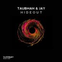 Taubman & Jay - Hideout (Original Mix)
