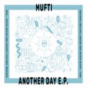 Mufti - Another Day (Secret Factory\'s Cosmic Remix)