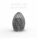 Antony R's - Never Forget