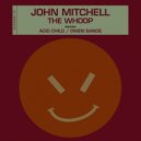 John Mitchell - The Whoop (Owen Sands Remix)