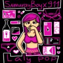 SamurayBoy & 911 - Laly Pop (Original Mix)