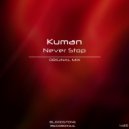 Kuman - Never Stop