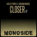 Angelo Ferreri & Seiko Origami - Closer (Original Mix)