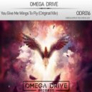 Omega Drive - You Give me Wings To Fly (Original Mix)