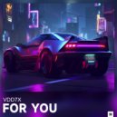VDD7X - FOR YOU (Original Mix)