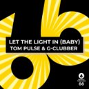 Tom Pulse & G-Clubber - Let The Light In