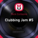 Nick Corleone - Clubbing Jam #5