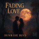 Sunrise BLvd - Fading love
