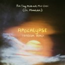 Pete Tong, Max Zotti, MoBlack, Monolink - Apocalypse