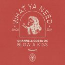 CHANNE & Costa UK - Blow A Kiss