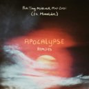 Pete Tong, MoBlack, Max Zotti, Monolink - Apocalypse