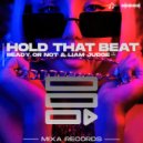 Ready Or Not & Liam Judge - Hold That Beat