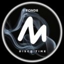 Fond8 - Disco Time