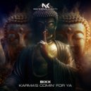 BiXX - Karma's Comin' For Ya